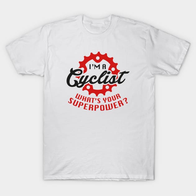 I’m A Cyclist T-Shirt by CreativeJourney